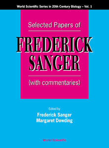 Selected Papers Of Frederick Sanger (With Commentaries)