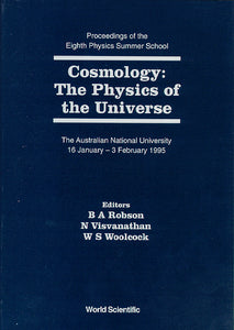 Cosmology: The Physics Of The Universe - Proceedings Of The Eighth Physics Summer School