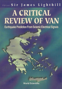 Critical Review Of Van, A: Earthquake Prediction From Seismic Electrical Signals