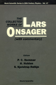 Collected Works Of Lars Onsager, The (With Commentary)