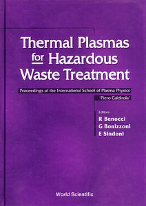 Thermal Plasmas For Hazardous Waste Treatment - Proceedings Of The International School Of Plasma Physics "Piero Caldirola"