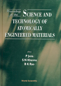 Science And Technology Of Atomically Engineered Materials - Proceedings Of The International Symposium