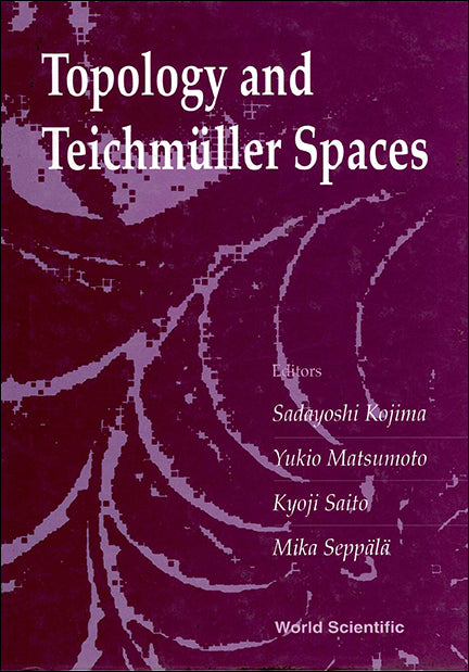 Topology And Teichmuller Spaces - Proceedings Of The 37th Taniguchi Symposium