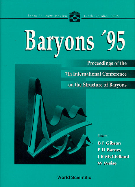 Baryons '95 - Proceedings Of The 7th International Conference On The Structure Of Baryons