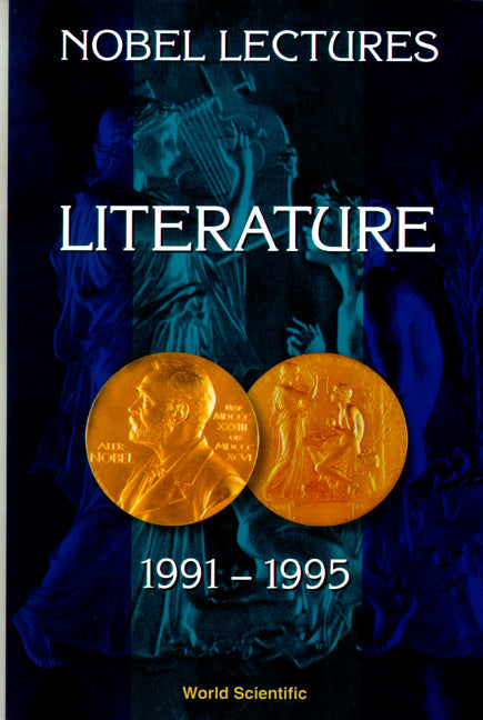 Nobel Lectures In Literature, Vol 4 (1991-1995)