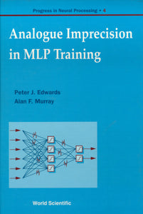 Analogue Imprecision In Mlp Training, Progress In Neural Processing, Vol 4
