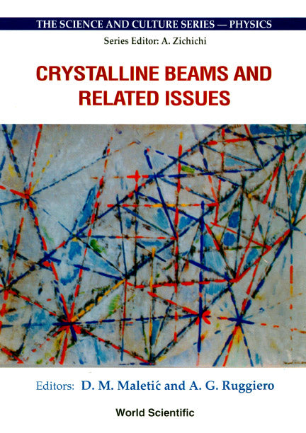 Crystalline Beams And Related Issues - Proceedings Of The 31st Workshop Of The Infn Eloisation Project