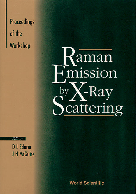 Raman Emission By X-ray Scattering: Proceedings Of The International Conference