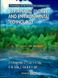 Sustainable Energy And Environmental Technology - Proceedings Of The Asia-pacific Conference