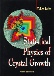 Statistical Physics Of Crystal Growth