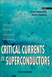 Critical Currents In Superconductors - Proceedings Of The 8th International Workshop