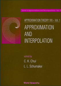 Approximation Theory Viii - Volume 1: Approximation And Interpolation