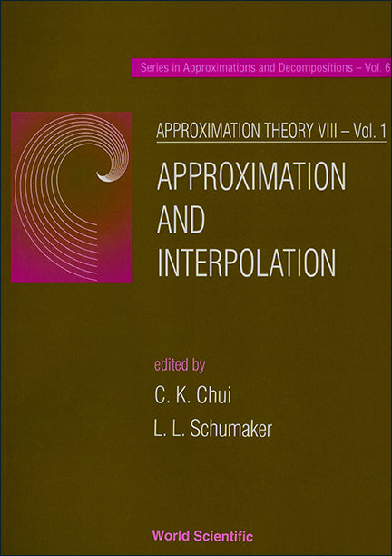 Approximation Theory Viii - Volume 1: Approximation And Interpolation