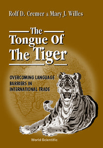 Tongue Of The Tiger: Overcoming Language Barriers In International Trade, The