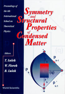 Symmetry And Structural Properties Of Condensed Matter - Proceedings Of The 4th International School On Theoretical Physics