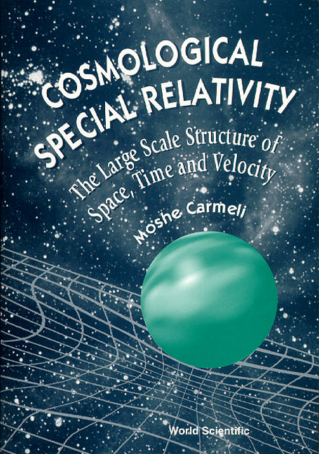 Cosmological Special Relativity: Structure Of Space, Time And Velocity