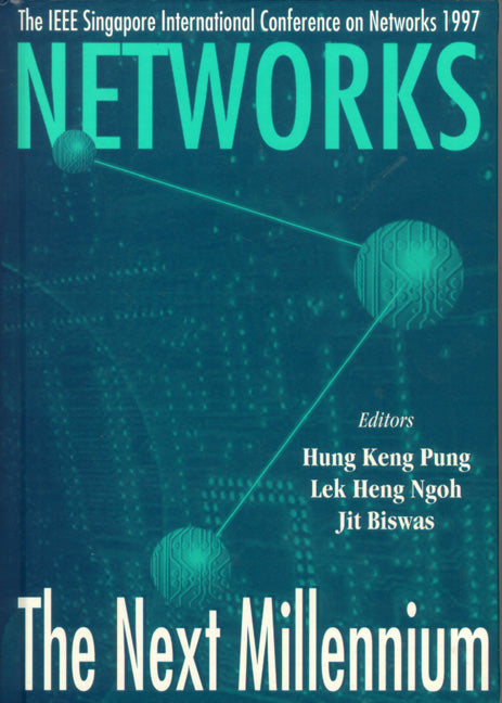 Networks: The Next Millennium - Proceedings Of Singapore International Conference On Networks 1997