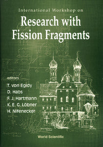 Research With Fission Fragments - International Workshop