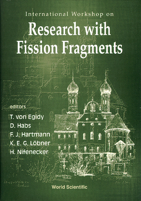 Research With Fission Fragments - International Workshop