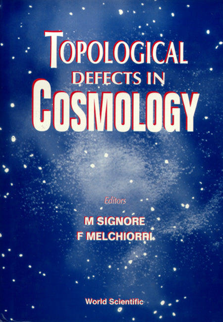 Topological Defects In Cosmology