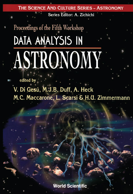 Data Analysis In Astronomy: Proceedings Of The Fifth Workshop