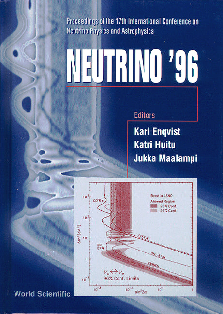 Neutrino '96: Proceedings Of The 17th International Conference On Neutrino Physics And Astrophysics