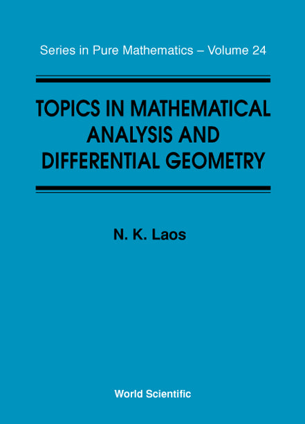 Topics In Mathematical Analysis And Differential Geometry