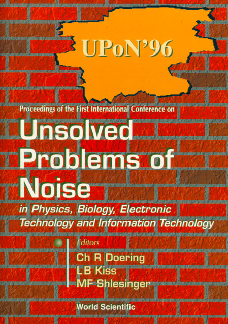 Unsolved Problems Of Noise In Physics, Biology, Electronic Technology And Information Technology, Proc