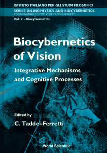 Biocybernetics Of Vision: Integrative Mechanisms And Cognitive Processes