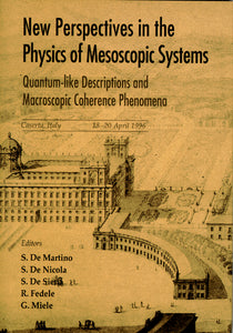 New Perspectives In The Physics Of Mesoscopic Systems: Quantum-like Descriptions And Macroscopic Cohe