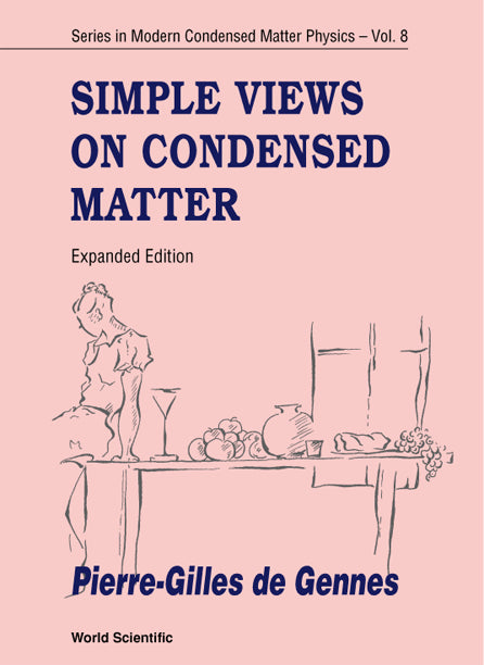 Simple Views On Condensed Matter (Expanded Edition)