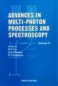 Advances In Multi-photon Processes And Spectroscopy, Volume 11