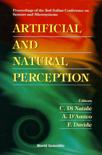 Artificial And Natural Perception: Proceedings Of The 2nd Italian Conference On Sensors And Microsystems