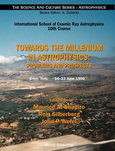 Towards The Millennium In Astrophysics - Problems And Prospects