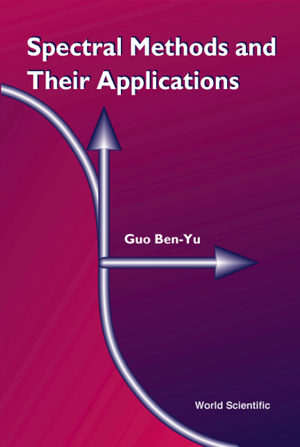 Spectral Methods And Their Applications
