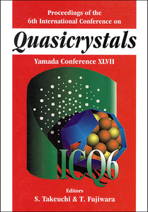 Quasicrystals: Proceedings Of The 6th International Conference (Yamada Conference Xl Vii)