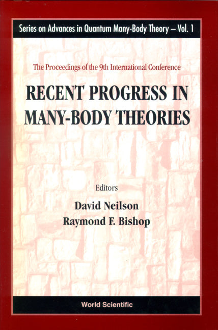 Recent Progress In Many-body Theories - Proceedings Of The 9th International Conference