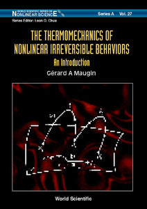 Thermomechanics Of Nonlinear Irreversible Behaviours, The