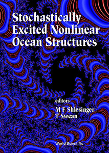 Stochastically Excited Nonlinear Ocean Structures