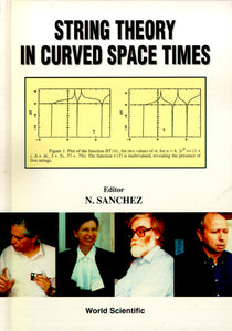 String Theory In Curved Space Times, A Collaborative Research Report