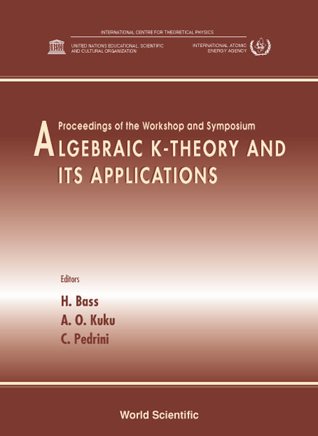Algebraic K-theory And Its Applications - Proceedings Of The School