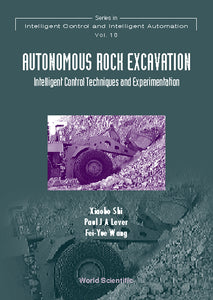 Autonomous Rock Excavation, Intelligent Control Techniques And Experimentation