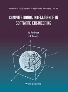 Computational Intelligence In Software Engineering, Advances In Fuzzy Systems: Applications And Theory