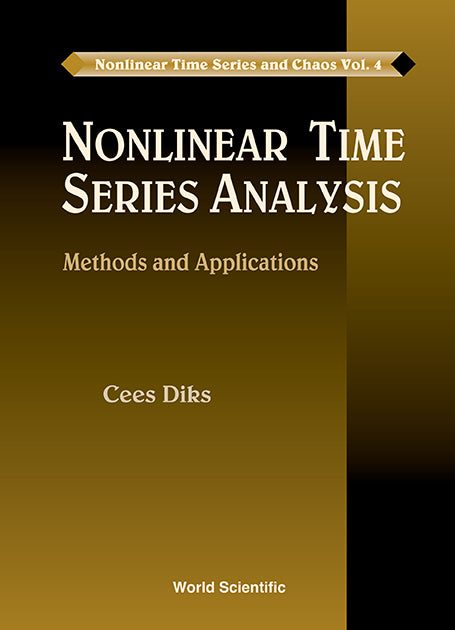 Nonlinear Time Series Analysis: Methods And Applications