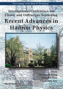 Recent Advances In Hadron Physics - International Conference On Elastic And Diffractive Scattering