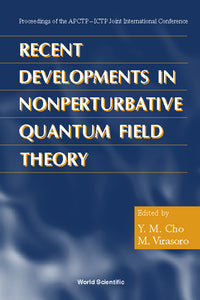 Recent Developments In Nonperturbative Quantum Field Theory: Proceedings Of The Apctp-ictp Joint International Conf