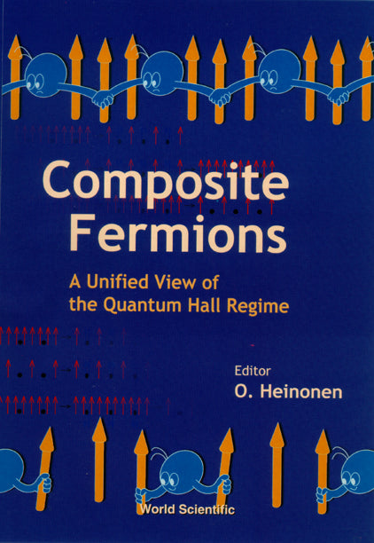 Composite Fermions, A Unified View Of The Quantum Hall Regime