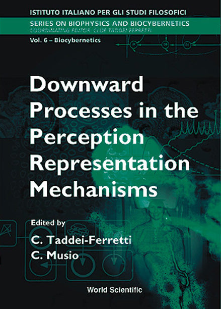 Downward Processes In The Perception Representation Mechanisms - Proceedings Of The International School Of Biocybernetics