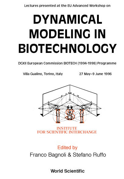 Dynamical Modeling In Biotechnology - Lectures Presented At The Eu Advanced Workshop