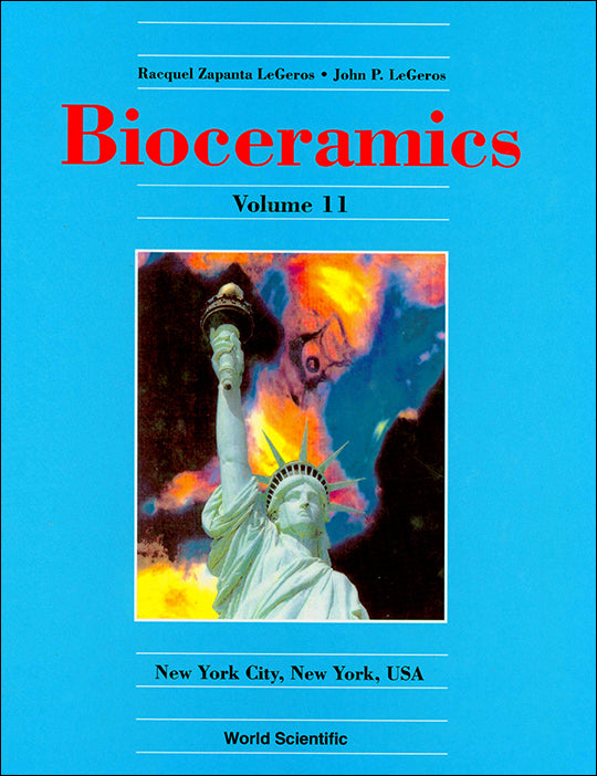 Bioceramics 11 - Proceedings Of The 11th International Symposium On Ceramics In Medicine